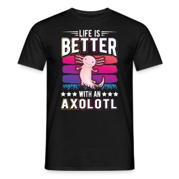 Life is better with an Axolotl Schwanzlurch - Men's T-Shirt - black - Front - AI Model Male 178 light (178cm)