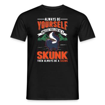 Always be yourself Unless you can be a Skunk - Männer T-Shirt - Schwarz - Vorne - AI Model Male 178 light (178cm)