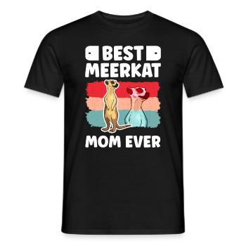 Best Meerkat Mom Ever Erdmännchen - Men's T-Shirt - black - Front - AI Model Male 178 light (178cm)