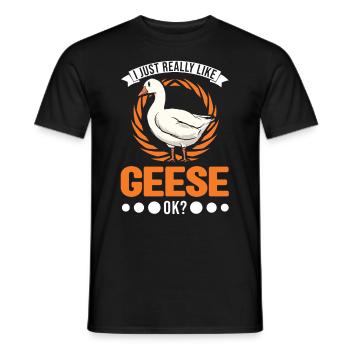 I just really like Geese Gänsezüchter Gänse - Männer T-Shirt - Schwarz - Vorne - AI Model Male 178 light (178cm)