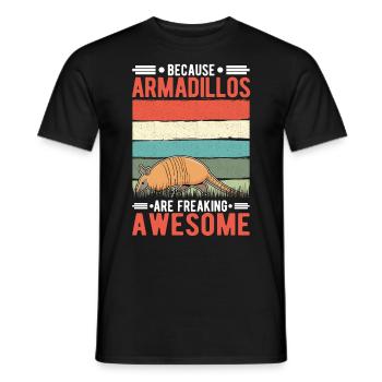 Because Armadillos are freaking awesome armadillo - Men's T-Shirt - black - Front - AI Model Male 178 light (178cm)