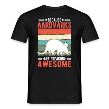 Because Aardvarks are freaking awesome aardvark - Men's T-Shirt - black - Front - AI Model Male 178 light (178cm)