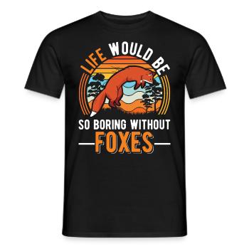 La vie serait si ennuyeuse sans Foxes Fuchs - T-shirt homme - noir - Devant - AI Model Male 178 light (178cm)
