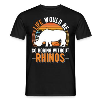 Life would be so boring without Rhinos Nashorn - Männer T-Shirt - Schwarz - Vorne - AI Model Male 178 light (178cm)