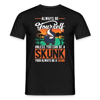 Always be yourself Unless you can be a Skunk - Männer T-Shirt - Schwarz - Vorne - AI Model Male 178 light (178cm)