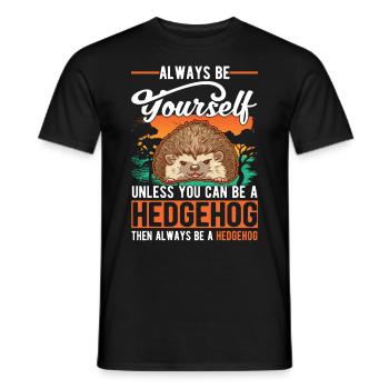 Soyez toujours vous-même À moins que vous ne puissiez être un hérisson - T-shirt homme - noir - Devant - AI Model Male 178 light (178cm)