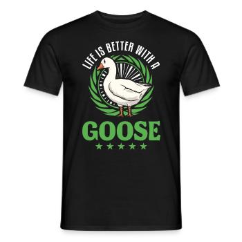 Life is better with a Goose Goose Breeder Goose - Men's T-Shirt - black - Front - AI Model Male 178 light (178cm)