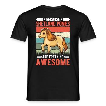 Because Shetland Ponies are freaking awesome - Männer T-Shirt - Schwarz - Vorne - AI Model Male 178 light (178cm)