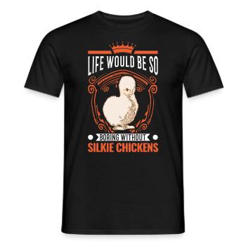 La vie serait si ennuyeuse sans Silkie Chickens - T-shirt homme - noir - Devant - AI Model Male 178 light (178cm)