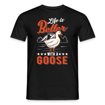 Life is better with a Goose goose breeder geese - Men's T-Shirt - black - Front - AI Model Male 178 light (178cm)