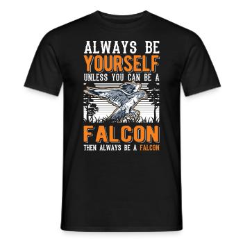 Always be yourself Falcon Falknerei Falke - Men's T-Shirt - black - Front - AI Model Male 178 light (178cm)