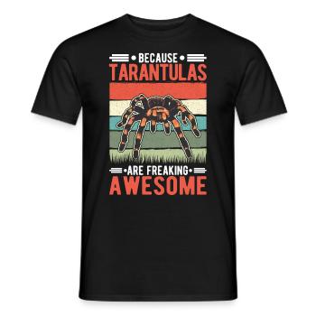 Because Tarantulas are freaking awesome Tarantel - Männer T-Shirt - Schwarz - Vorne - AI Model Male 178 light (178cm)