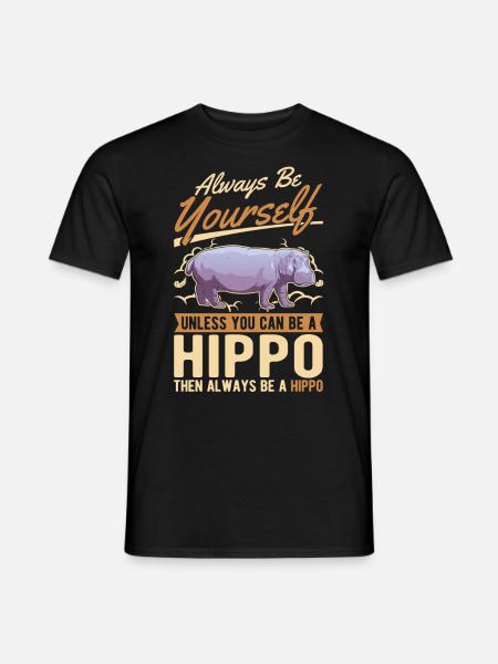 Soyez toujours vous-même hippopotame hippopotame hippopotame - T-shirt homme - noir