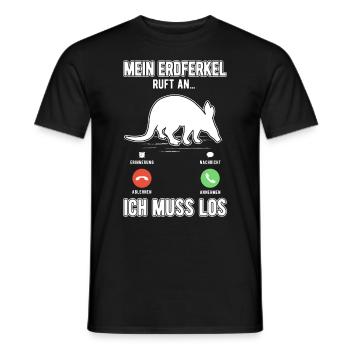 Mein Erdferkel ruft an Ich muss los - Männer T-Shirt - Schwarz - Vorne - AI Model Male 178 light (178cm)