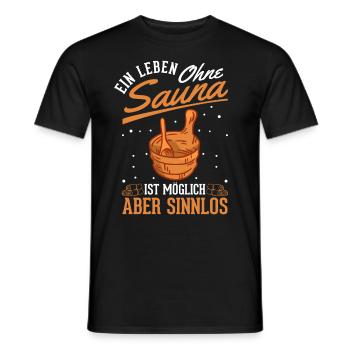 Ein Leben ohne Sauna ist möglich Aber sinnlos - Männer T-Shirt - Schwarz - Vorne - AI Model Male 178 light (178cm)