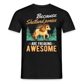 Because Shetland Ponies are freaking awesome - Männer T-Shirt - Schwarz - Vorne - AI Model Male 178 light (178cm)