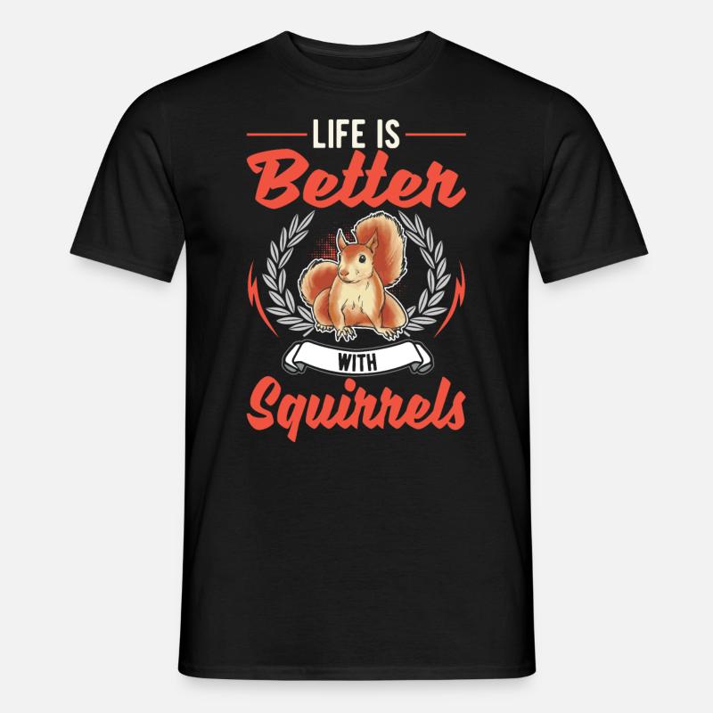 Life is better squirrel - Men's T-Shirt - black