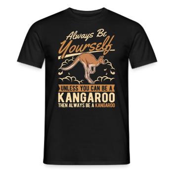 Always be yourself Kangaroo Australia Kangaroo - Men's T-Shirt - black - Front - AI Model Male 178 light (178cm)