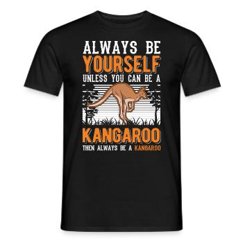 Always be yourself Kangaroo Australia Kangaroo - Men's T-Shirt - black - Front - AI Model Male 178 light (178cm)