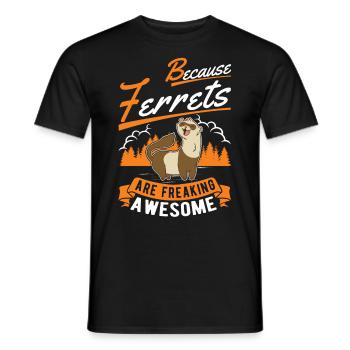Because Ferrets are freaking awesome Frettchen - Männer T-Shirt - Schwarz - Vorne - AI Model Male 178 light (178cm)