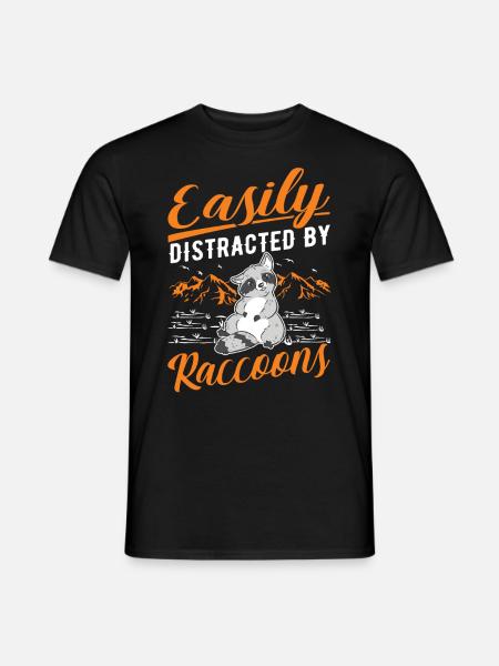 Easily distracted by Raccoons Raccoons Raccoon - Men's T-Shirt - black