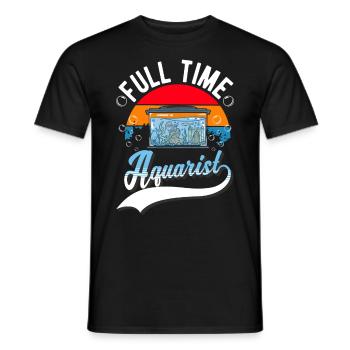 Vollzeit Aquarist Aquaristik Aquarium - Männer T-Shirt - Schwarz - Vorne - AI Model Male 178 light (178cm)