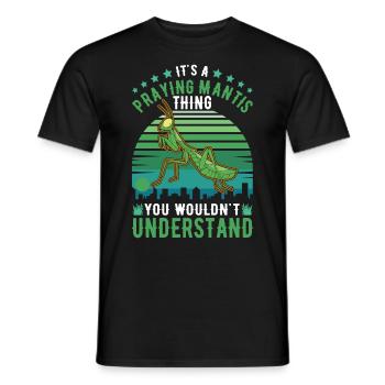 It's a Praying Mantis thing Gottesanbeterin - Men's T-Shirt - black - Front - AI Model Male 178 light (178cm)