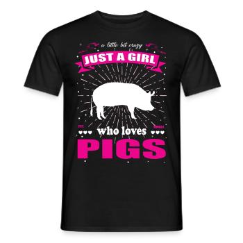 Just a Girl who loves Schweine Outfit - Männer T-Shirt - Schwarz - Vorne - AI Model Male 178 light (178cm)