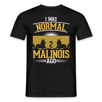 J’étais normal il y a 2 malinois Berger Belge - T-shirt homme - noir - Devant - AI Model Male 178 light (178cm)