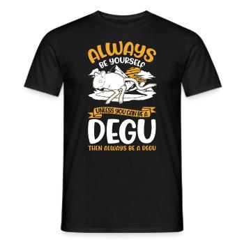 Always be yourself Degu Walddegu - Männer T-Shirt - Schwarz - Vorne - AI Model Male 178 light (178cm)
