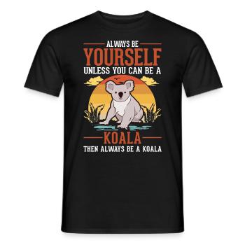 Always be yourself Koala - Männer T-Shirt - Schwarz - Vorne - AI Model Male 178 light (178cm)