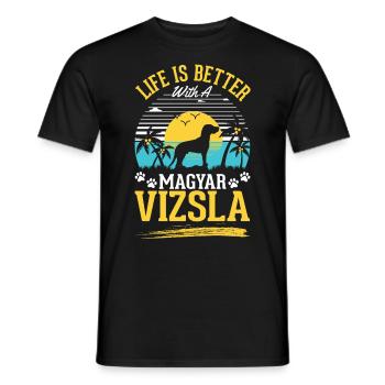 Life is better with Magyar Vizsla - Men's T-Shirt - black - Front - AI Model Male 178 light (178cm)