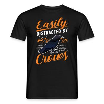 Easily distracted by Crows Krähe Rabe Rabenkrähe - Männer T-Shirt - Schwarz - Vorne - AI Model Male 178 light (178cm)