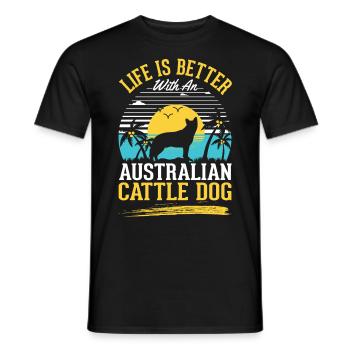 Das Leben ist besser mit Australien Cattle Dogs - Männer T-Shirt - Schwarz - Vorne - AI Model Male 178 light (178cm)