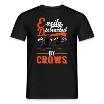 Easily distracted by Crows Krähe Rabe Rabenkrähe - Männer T-Shirt - Schwarz - Vorne - AI Model Male 178 light (178cm)