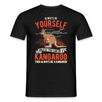 Always be yourself Kangaroo Australia Kangaroo - Men's T-Shirt - black - Front - AI Model Male 178 light (178cm)