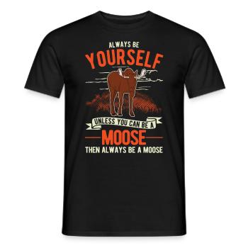 Always Be Yourself Moose Elk Antler Moose - Men's T-Shirt - black - Front - AI Model Male 178 light (178cm)