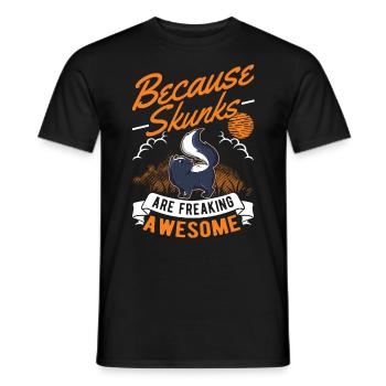 Because Skunks are freaking awesome Skunk - Men's T-Shirt - black - Front - AI Model Male 178 light (178cm)