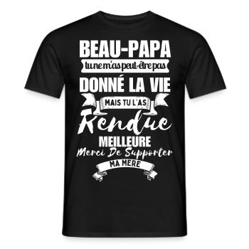 Step-Dad T-Shirt, You Made My Life Better - Men's T-Shirt - black - Front - AI Model Male 178 light (178cm)