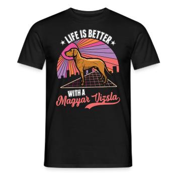 Life is better with Magyar Vizsla - Men's T-Shirt - black - Front - AI Model Male 178 light (178cm)