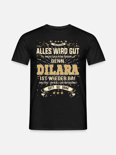 Everything Will Be Alright 'Cause Dilara Is Here Outfit - Men's T-Shirt - black