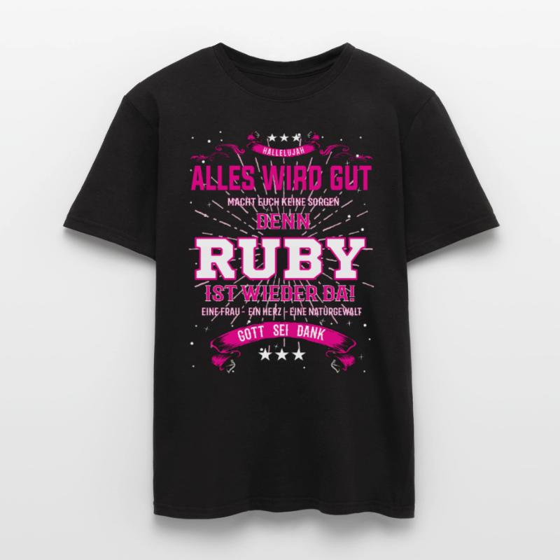 Everything Will Be Alright 'Cause Ruby Is Here Outfit Men's T-Shirt