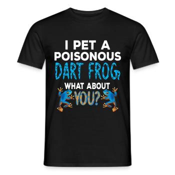 I Pet A Poisonous Dart Frog - Männer T-Shirt - Schwarz - Vorne - AI Model Male 178 light (178cm)