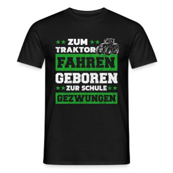 Zum Traktor fahren geboren Zur Arbeit gezwungen - Männer T-Shirt - Schwarz - Vorne - AI Model Male 178 light (178cm)
