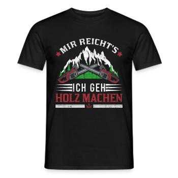 Mir reichts Ich geh Holz machen Förster Forstwirt - Männer T-Shirt - Schwarz - Vorne - AI Model Male 178 light (178cm)