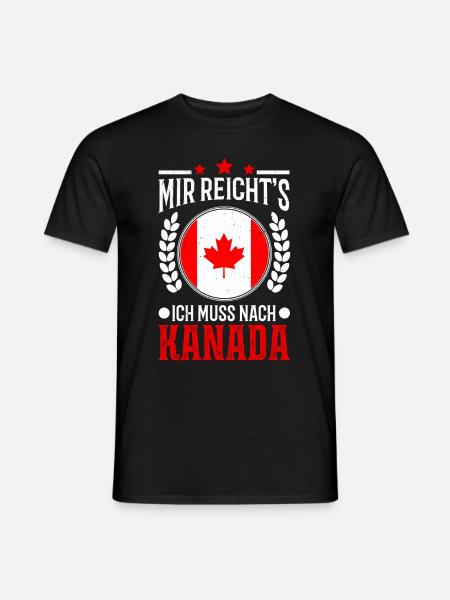 Mir reichts Ich muss nach Kanada Urlaub Geschenk - Männer T-Shirt - Schwarz