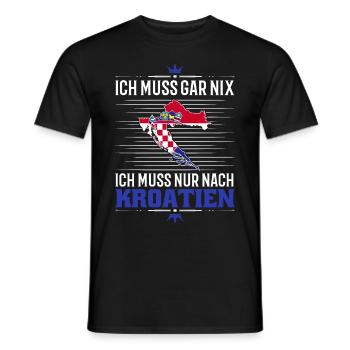 Ich muss gar nix Ich muss nur nach Kroatien Urlaub - Männer T-Shirt - Schwarz - Vorne - AI Model Male 178 light (178cm)