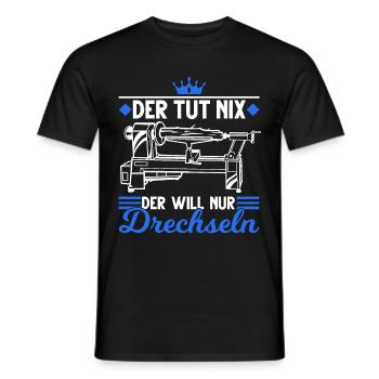 Der tut nix Der will nur Drechseln Drechsler - Männer T-Shirt - Schwarz - Vorne - AI Model Male 178 light (178cm)