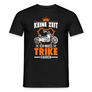 Keine Zeit Ich muss Trike fahren Triker Geschenk - Männer T-Shirt - Schwarz - Vorne - AI Model Male 178 light (178cm)