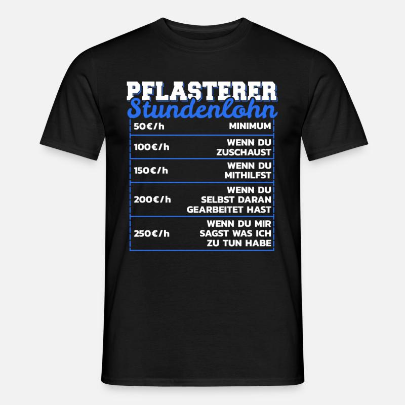 Pflasterer Stundenlohn Steinsetzer Lohn Geschenk - Männer T-Shirt - Schwarz